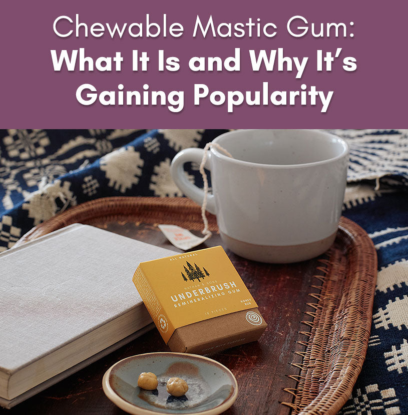 Chewable Mastic Gum: What It Is, How It Works, and What to Look For