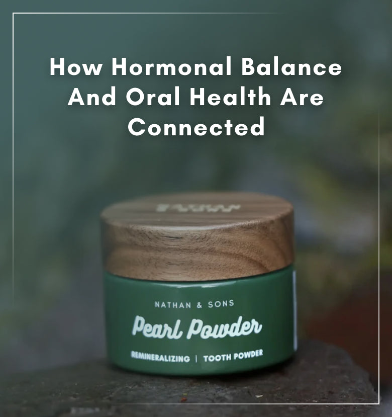 How Hormonal Balance and Oral Health Are Connected