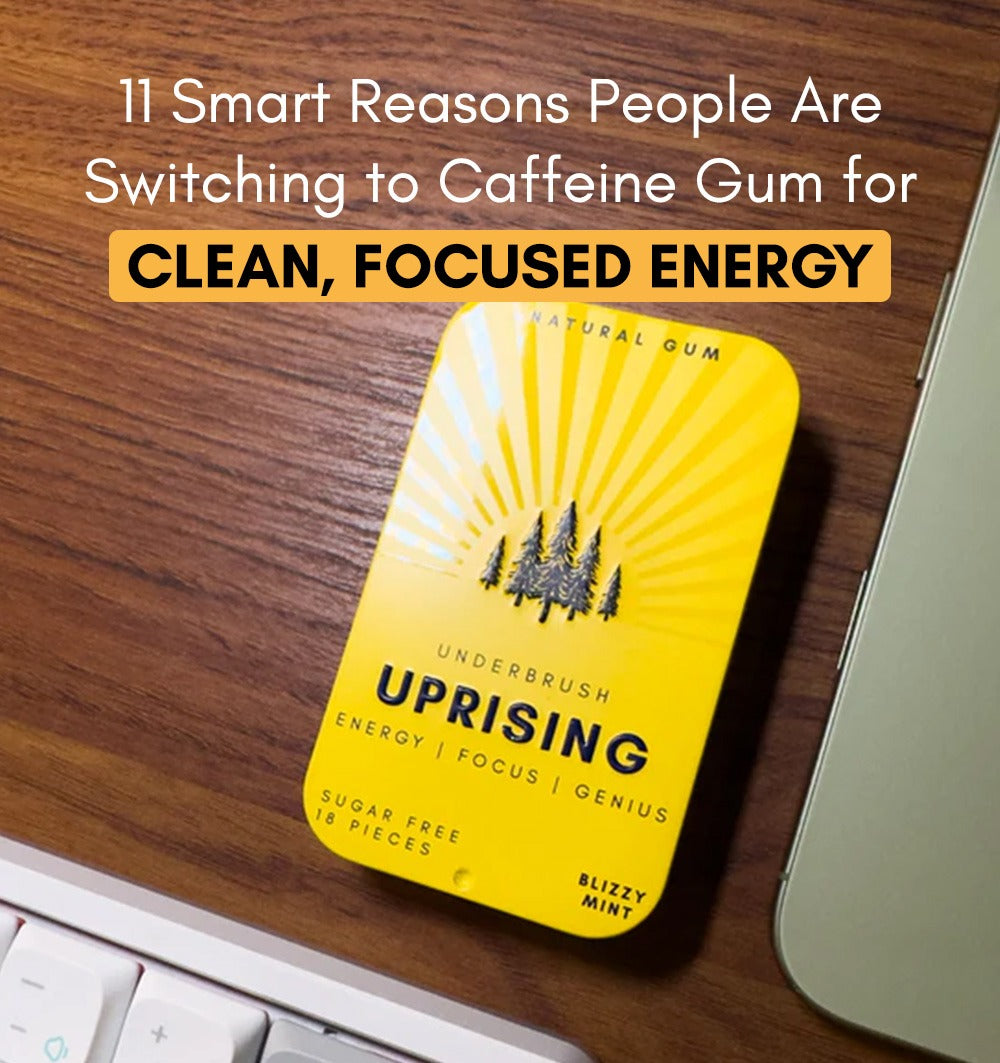 11 Smart Reasons People Are Switching to Caffeine Gum for Clean, Focused Energy