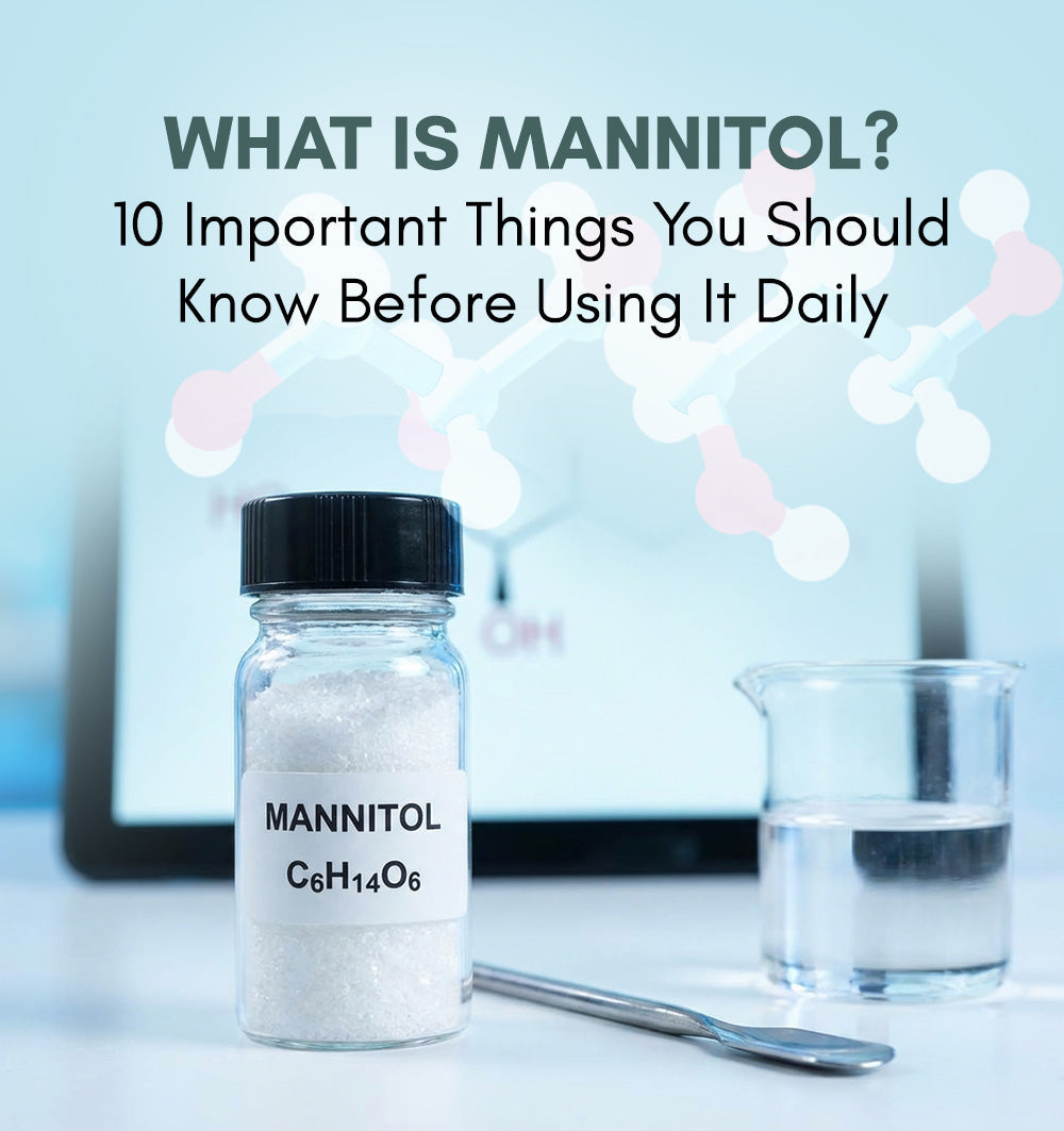 What is Mannitol? 10 Important Things You Should Know Before Using It Daily